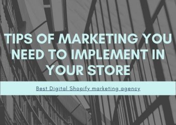 Most helpful tips of marketing you need to implement in your store