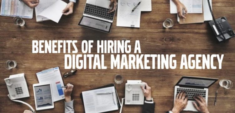 Ten Advantages of Employing a Digital Marketing Agency