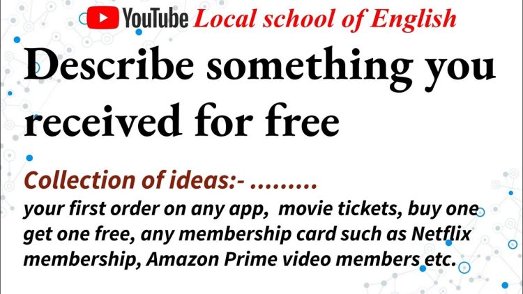 Describe something you received for free
